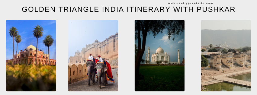 Golden Triangle India itinerary with Pushkar Golden Triangle India itinerary with Pushkar